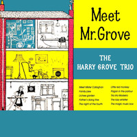 Harry Grove Trio - Meet Mr Grove