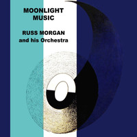Russ Morgan And His Orchestra - Moonlight Music