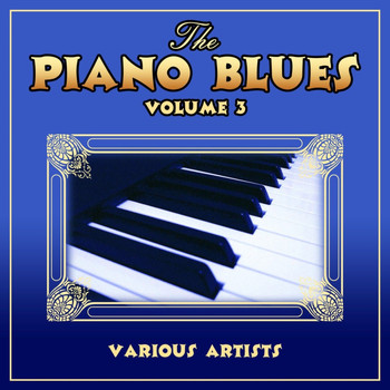 Various Artists - The Piano Blues, Vol. 3