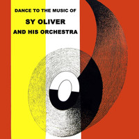 Sy Oliver & His Orchestra - Dance To The Music Of