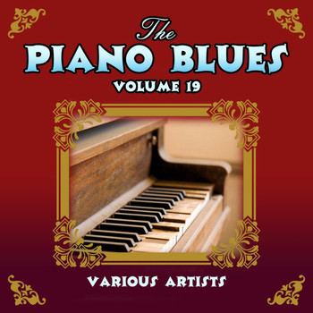 Various Artists - The Piano Blues, Vol. 19