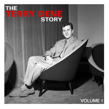 Terry Dene - The Terry Dene Story, Vol. 1