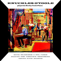 Knuckles O'Toole - Honky-Tonk Ragtime Piano