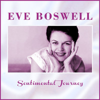 Eve Boswell - Sentimental Journey