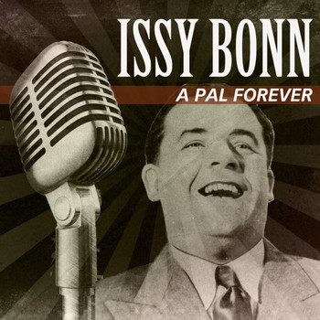 Issy Bonn - A Pal Forever