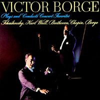 Victor Borge - Plays And Conducts Concert Favorites