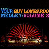 Guy Lombardo - Your Guy Lombardo Medley, Vol. 3