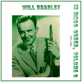 Will Bradley And His Orchestra - In Disco Order, Vol. 9
