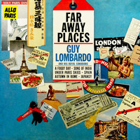 Guy Lombardo & His Royal Canadians - Far Away Places