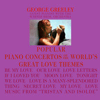 George Greeley - Popular Piano Concertos Of The World's Great Love Themes