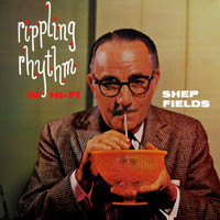 Shep Fields And His Orchestra - Rippling Rhythm