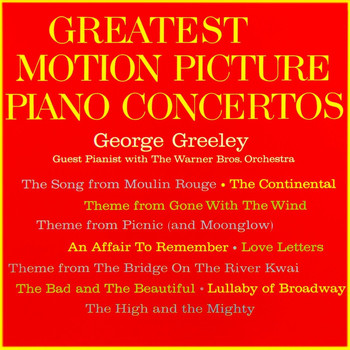 George Greeley featuring The Warner Bros. Orchestra - Greatest Motion Picture Piano Concertos