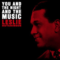 Leslie Hutchinson - You And The Night And The Music