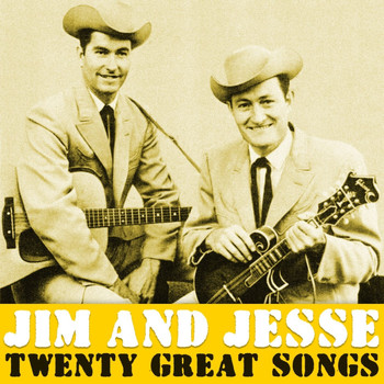 Jim and Jesse - Twenty Great Songs