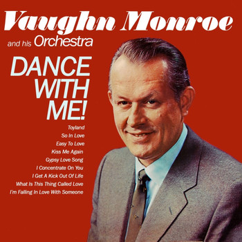 Vaughn Monroe & His Orchestra - Dance With Me!