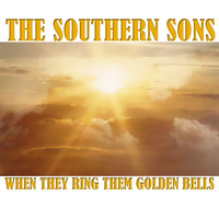 The Southern Sons - When They Ring Them Golden Bells