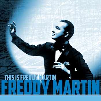 Freddy Martin - This Is Freddy Martin