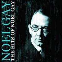 Noel Gay - The Hits Of Noel Gay