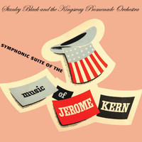 The Kingsway Promenade Orchestra - Symphonic Suite Of The Music Of Jerome Kern