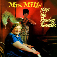 Mrs. Mills - Mrs Mills Plays The Roaring Twenties