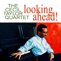 Cecil Taylor - Looking Ahead