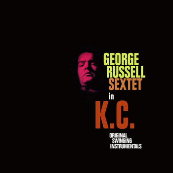 George Russell - George Russell Sextet In K.C.