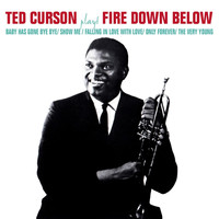 Ted Curson - Ted Curson Plays Fire Down Below