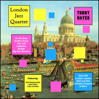 Tubby Hayes - London Jazz Quartet