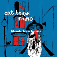 Meade Lux Lewis - Cat House Piano