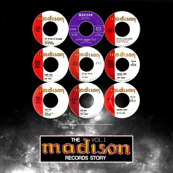 Various Artists - The Madison Records Story, Vol. 1