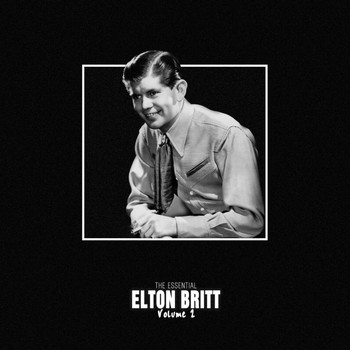 Elton Britt - The Essential Elton Britt Vol 2