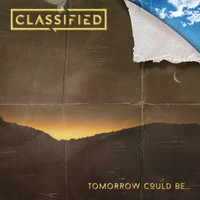 Classified - Tomorrow Could Be...