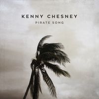 Kenny Chesney - Pirate Song