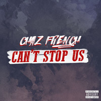 Chaz French - Can't Stop Us (Explicit)
