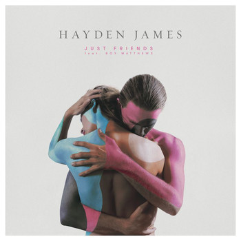 Hayden James - Just Friends (Explicit)