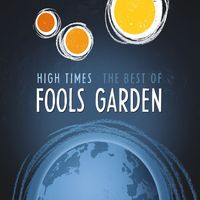 Fools Garden - High Times: Best Of / Unplugged: Best Of (Deluxe Edition)