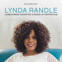 Lynda Randle - Homecoming Favorites & Songs Of Inspiration (Vol. 1)