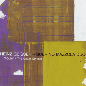 Heinz Geisser & Guerino Mazzola - Folia / The Unam Concert (Live)