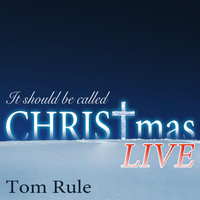 Tom Rule - It Should Be Called Christmas (Live)