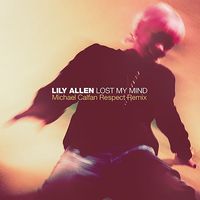 Lily Allen - Lost My Mind (Michael Calfan Respect Remix)