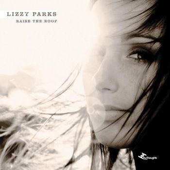 Lizzy Parks - Raise the Roof