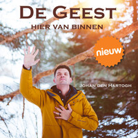 Johan den Hartogh - De Geest Hier Van Binnen (Full Version)
