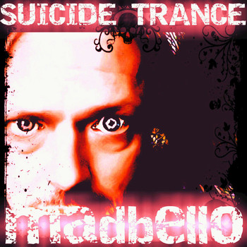 Madbello - Suicide Trance
