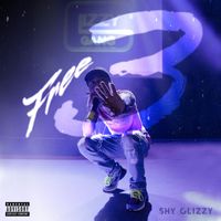 Shy Glizzy - Free 3 (Explicit)