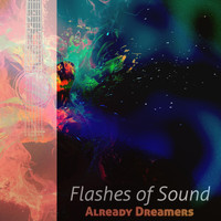 Already Dreamers - Flashes of Sound