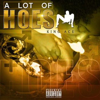 King Ace - A Lot of Hoes (Explicit)