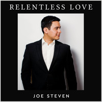 Joe Steven - Relentless Love