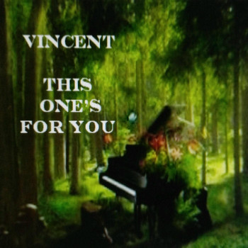 Vincent - This One's for You