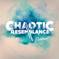 Chaotic Resemblance - Covenant