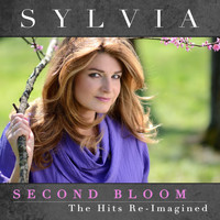 Sylvia - Second Bloom: The Hits Re-Imagined